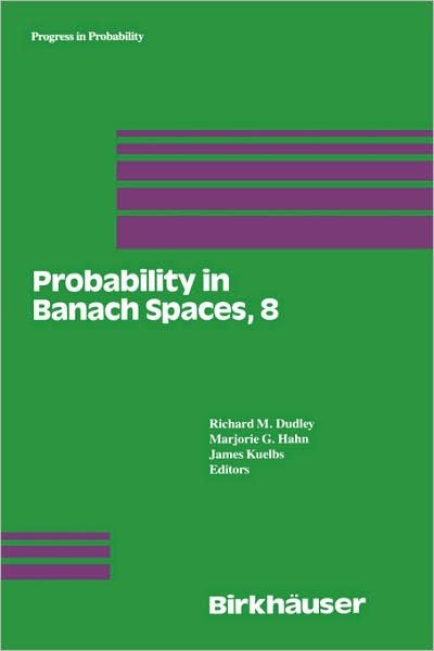 Cover for Ruth Dudley Edwards · Probability in Banach Spaces, 8: Proceedings of the Eighth International Conference - Progress in Probability (Hardcover bog) (1992)
