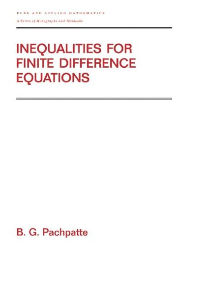 Cover for B.G. Pachpatte · Inequalities for Finite Difference Equations - Chapman &amp; Hall / CRC Pure and Applied Mathematics (Hardcover Book) (2001)