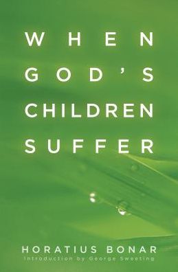 Cover for Horatius Bonar · When God's Children Suffer (Pocketbok) (2017)