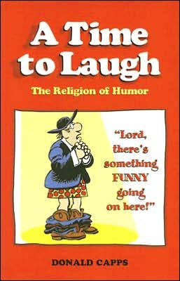 Cover for Donald Capps · A Time to Laugh: The Religion of Humor (Taschenbuch) [New edition] (2006)