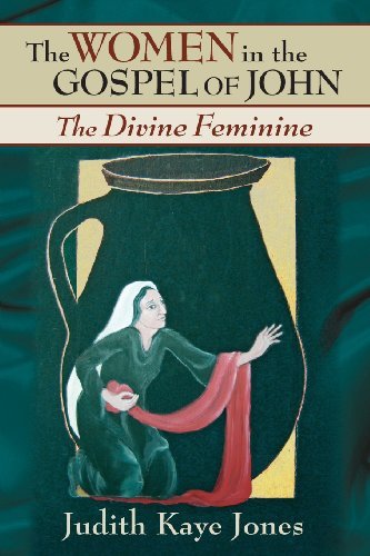Cover for Judith Kaye Jones · The Women in the Gospel of John: The Divine Feminine (Taschenbuch) (2008)
