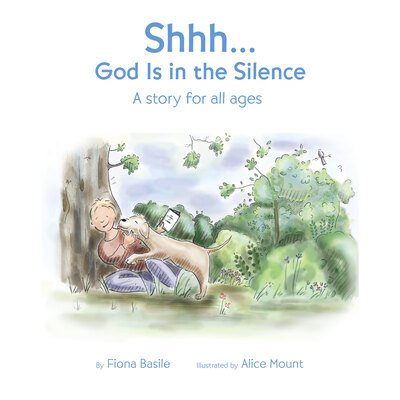 Cover for Fiona Basile · Shhh...God Is in the Silence (Paperback Book) (2018)