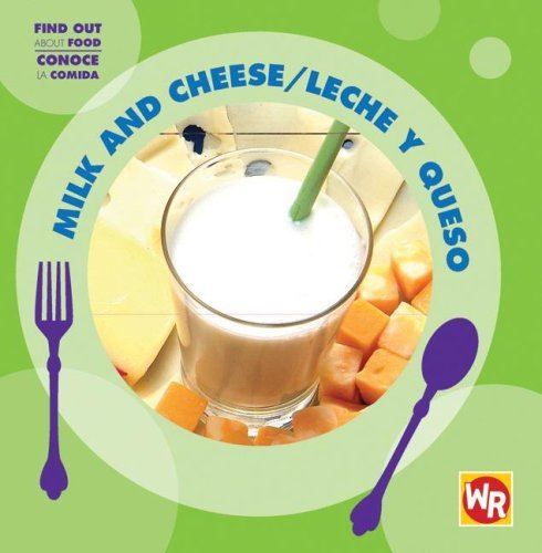 Milk and Cheese/ Leche Y Queso (Find out About Food/ Conoce La Comida) (Spanish Edition) - Tea Benduhn - Bøger - Weekly Reader Early Learning - 9780836884579 - 1. september 2007