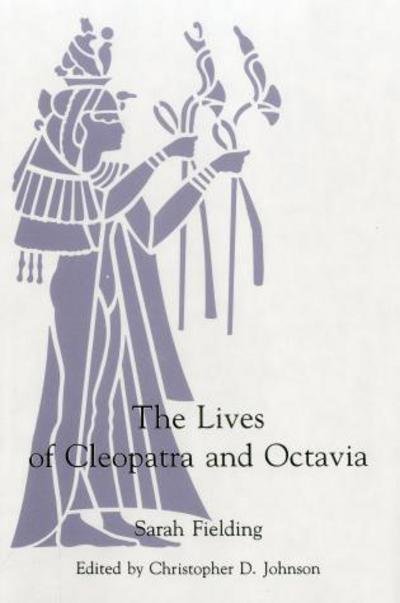 Cover for Sarah Fielding · The Lives of Cleopatra And Octavia (Gebundenes Buch) (2002)