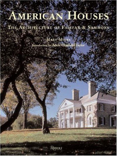 Cover for Mary Miers · American Houses: The Architecture of Fairfax &amp; Sammons (Hardcover Book) (2006)