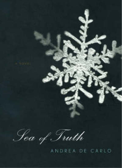 Cover for Andrea De Carlo · Sea of truth (Hardcover Book) (2008)