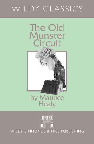 Cover for Maurice Healy · The Old Munster Circuit - Wildy Classics (Paperback Book) (2015)