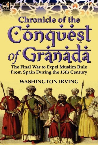 Cover for Washington Irving · Chronicle of the Conquest of Granada: The Final War to Expel Muslim Rule from Spain During the 15th Century (Gebundenes Buch) (2011)