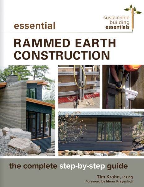 Cover for Tim J. Krahn · Essential Rammed Earth Construction: The Complete Step-by-Step Guide - Sustainable Building Essentials Series (Pocketbok) (2019)