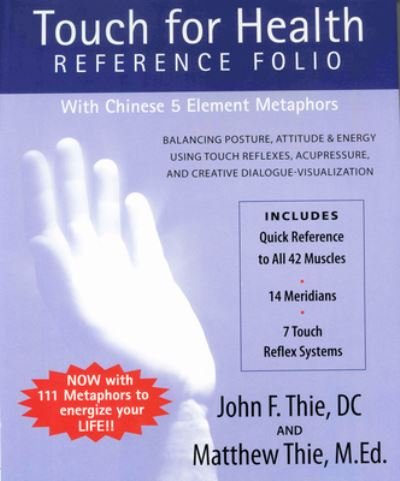 Cover for Touch for Health Reference Folio: With Chinese 5 Element Metaphors (Spiral Book) (2010)