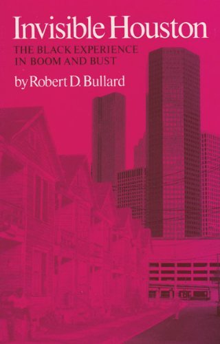 Cover for Robert D. Bullard · Invisible Houston: The Black Experience in Boom and Bust (Pocketbok) (2000)