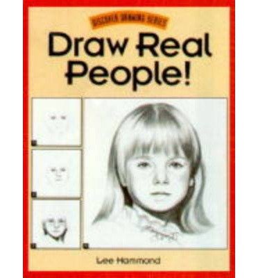 Cover for Lee Hammond · Draw Real People! - Discover drawing series (Taschenbuch) [15th edition] (1996)