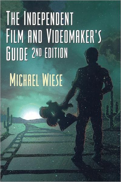 Cover for Michael Wiese · The Independent Film and Videomaker's Guide, Second Edition (Michael Wiese Productions) (Paperback Book) (1998)