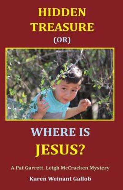 Cover for Karen Weinant Gallob · Hidden Treasure or Where Is Jesus? (Paperback Bog) (2018)