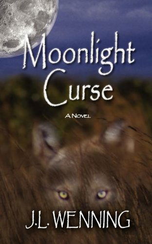 Cover for J L Wenning · Moonlight Curse (Paperback Book) (2012)