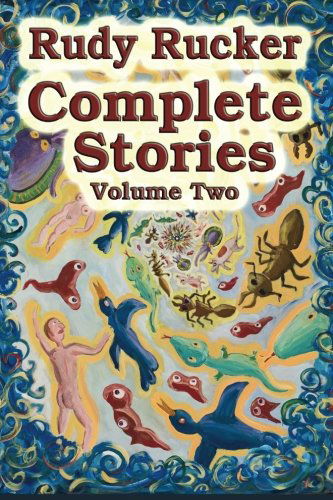 Cover for Rudy Rucker · Complete Stories, Volume Two (Volume 2) (Pocketbok) (2019)