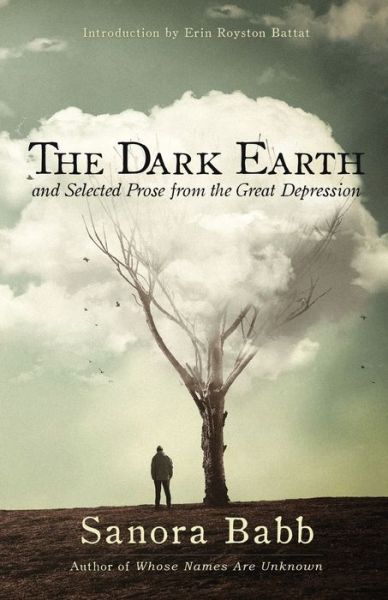 Cover for Sanora Babb · Dark Earth and Selected Prose from the Great Depression (Buch) (2021)