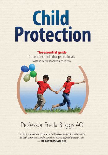 Child Protection - Freda Briggs Ao - Books - JoJo Publishing - 9780987463579 - April 1, 2013