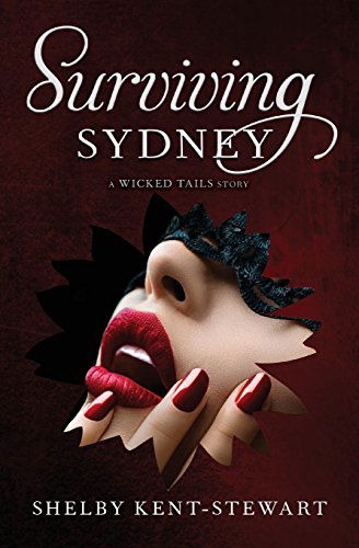 Cover for Shelby Kent-Stewart · Surviving Sydney: A Wicked Tails Story (Paperback Book) (2014)