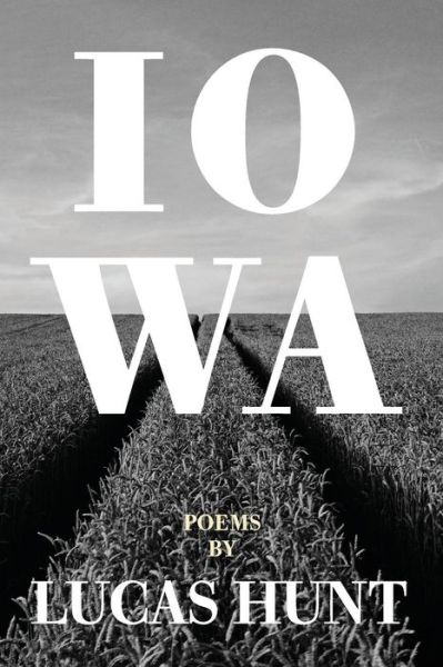 Cover for Lucas Hunt · Iowa (Paperback Book) (2016)