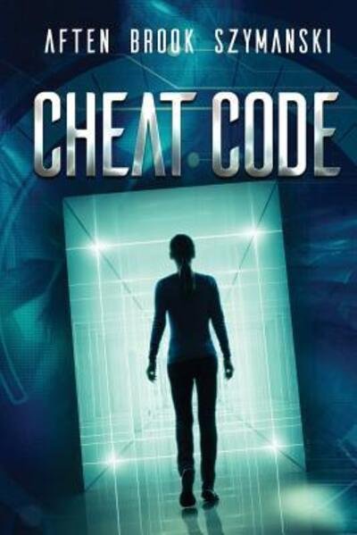 Cover for Aften Brook Szymanski · Cheat Code (Pocketbok) (2018)