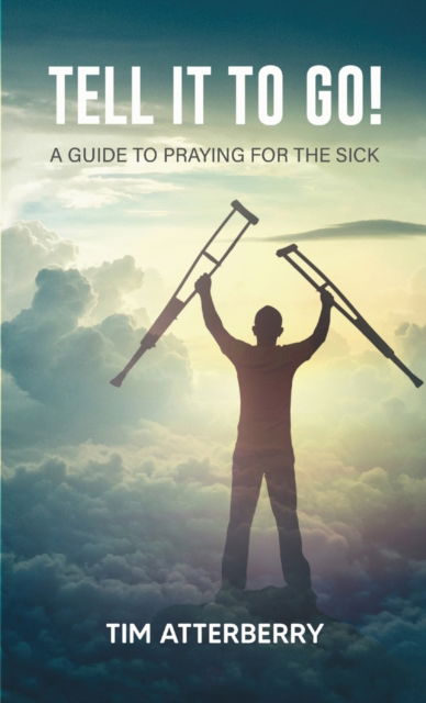 Cover for Tim Atterberry · Tell it to Go! (Paperback Book) (2021)
