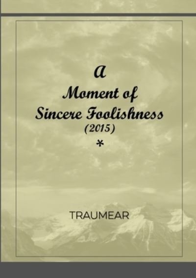 Cover for Traumear · A Moment of Sincere Foolishness (Paperback Bog) (2021)