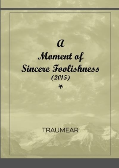 Cover for Traumear · A Moment of Sincere Foolishness (Paperback Book) (2021)