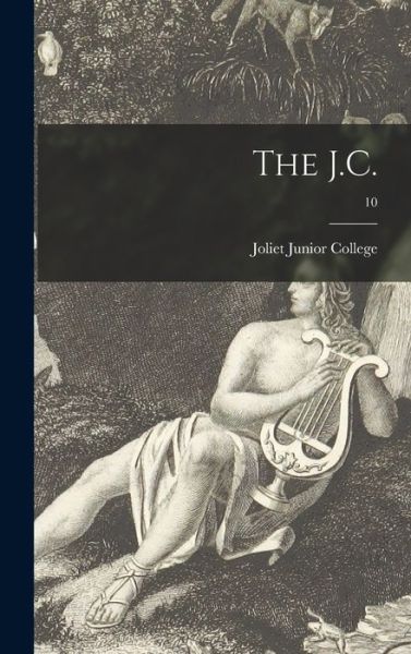 Cover for Joliet Junior College · The J.C.; 10 (Hardcover Book) (2021)