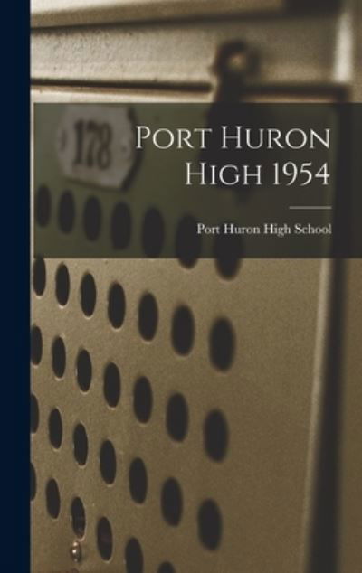 Cover for Mi) Port Huron High School (Port Huron · Port Huron High 1954 (Innbunden bok) (2021)