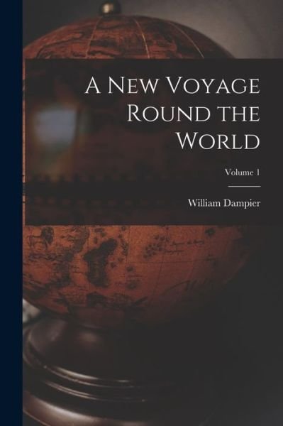 Cover for William Dampier · New Voyage Round the World; Volume 1 (Book) (2022)