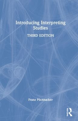 Introducing Interpreting Studies - Pochhacker, Franz (University of Vienna, Austria) - Libros - Taylor & Francis Ltd - 9781032030579 - 10 de marzo de 2022