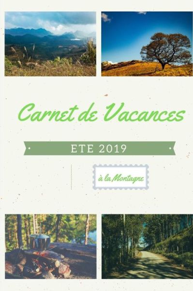 Cover for Jaymes Page Ed · Carnet de Vacances - Ete 2019 - a la Montagne (Paperback Book) (2019)