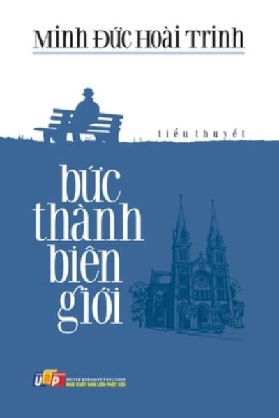 Cover for Nguy&amp;#7877; n Minh Ti&amp;#7871; n · B&amp;#7913; c Thành Biên Gi&amp;#7899; i (Buch) (2022)