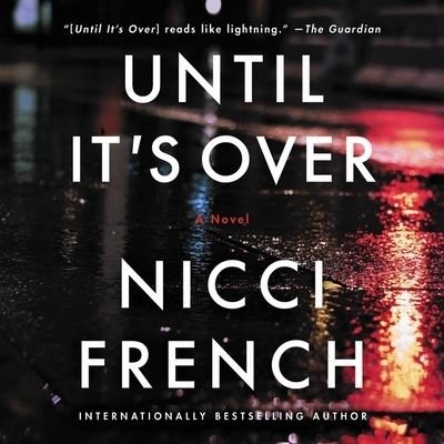 Cover for Nicci French · Until It's Over (CD) (2020)