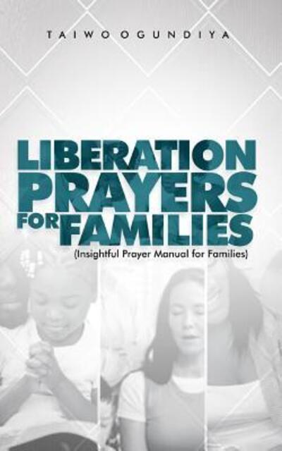 Cover for Taiwo Ogundiya · Liberation Prayers For Families (Pocketbok) (2019)