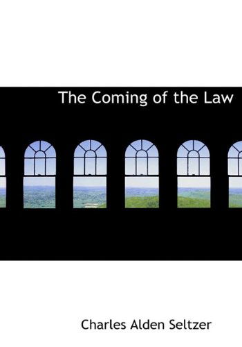 Cover for Charles Alden Seltzer · The Coming of the Law (Paperback Book) (2009)