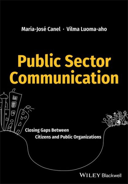 Cover for Maria Jose Canel · Public Sector Communication: Closing Gaps Between Citizens and Public Organizations (Paperback Book) (2018)