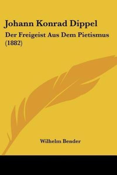 Cover for Wilhelm Bender · Johann Konrad Dippel (Paperback Book) (2009)