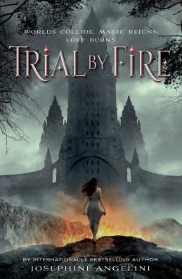 Cover for Josephine Angelini · Trial by Fire (Paperback Book) (2014)