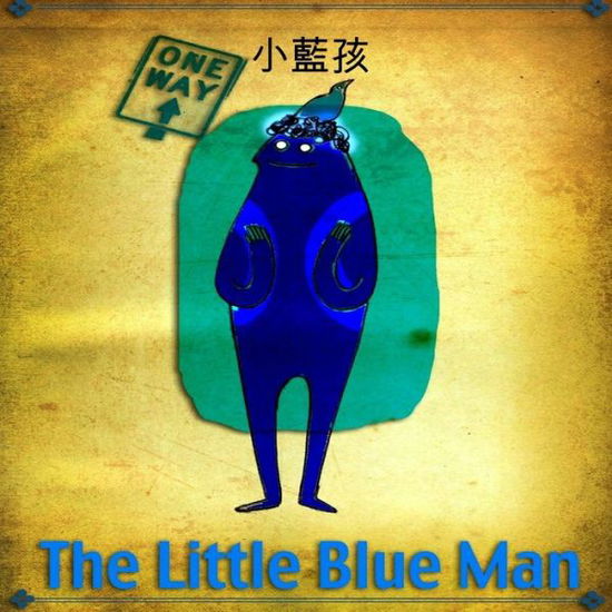 Cover for Corbin Campbell · Little Blue Man &amp;#23567; &amp;#34253; &amp;#23401; (Book) (2011)