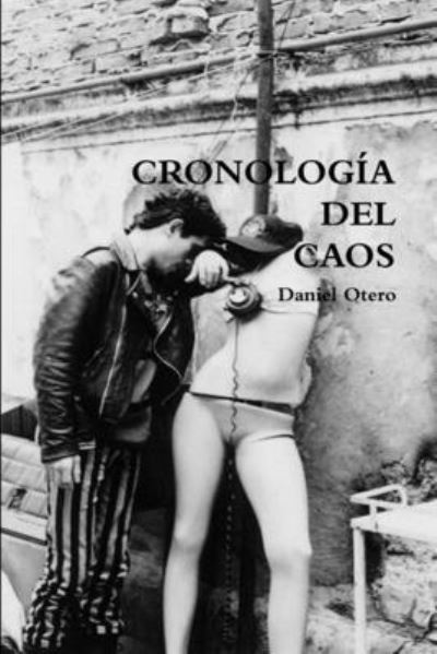 Cover for Daniel Otero · Cronología Del Caos (Book) (2008)