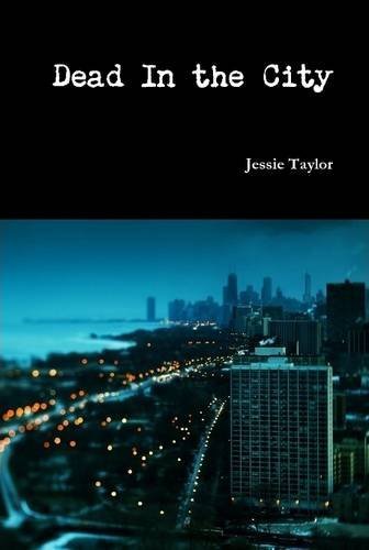 Cover for Jessie Taylor · Dead in the City (Hardcover bog) (2013)