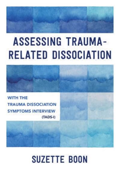 Cover for Suzette Boon · Assessing Trauma-Related Dissociation: With the Trauma and Dissociation Symptoms Interview (TADS-I) (Paperback Book) (2023)