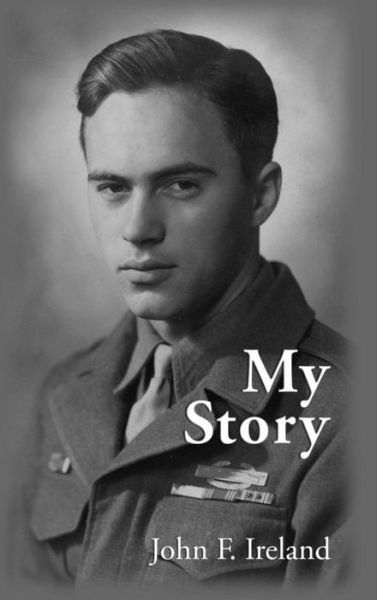 Cover for John Ireland · My Story (Hardcover Book) (2015)