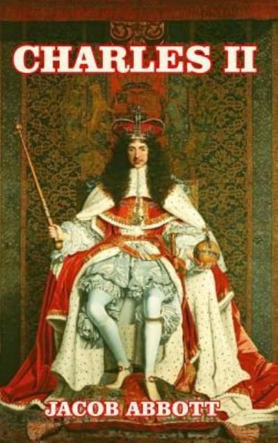 Cover for Jacob Abbott · Charles II (Inbunden Bok) (2024)