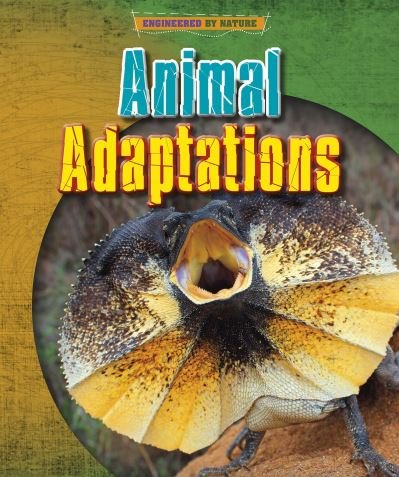 Cover for Louise Spilsbury · Animal Adaptations - Engineered by Nature (Paperback Bog) (2021)