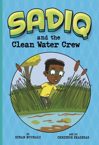 Cover for Siman Nuurali · Sadiq and the Clean Water Crew - Sadiq (Pocketbok) (2022)