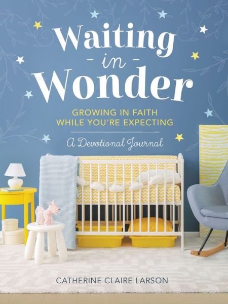 Cover for Catherine Claire Larson · Waiting in Wonder (Hardcover Book) (2022)