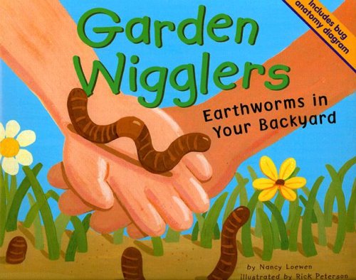 Cover for Nancy Loewen · Garden Wigglers: Earthworms in Your Backyard (Backyard Bugs) (Paperback Book) (2005)